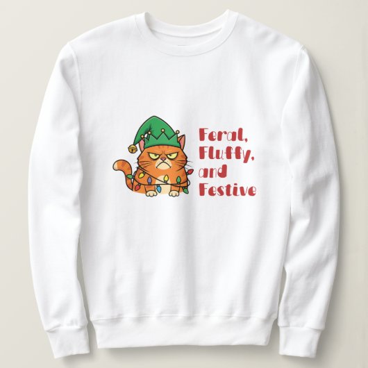 Feral, Fluffy, and Festive Sweatshirt (Design vorne)