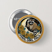 Feral Girl Fall Raccoon Button (Vorne & Hinten)