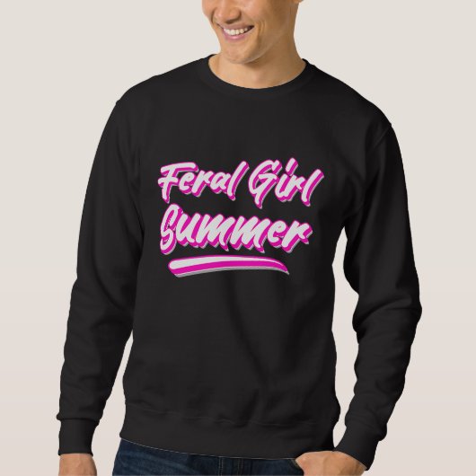 Feral Girl Summer Hot Pink Text Sweatshirt (Vorderseite)