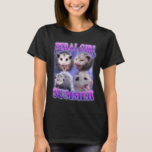Feral Girl Summer Opossum Funny Meme T-Shirt