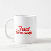 Feral Housewife Humor Mom Humor Housewife Funny Gi Kaffeetasse (Links)