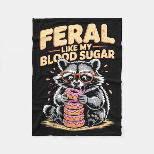 Feral Like My Blood Sugar  Fleecedecke (Vorderseite)