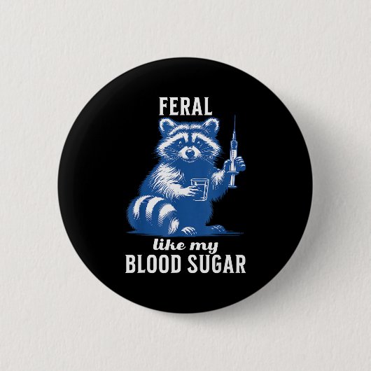 Feral Like My Blood Sugar Funny Raccoon Diabetes A Button (Vorderseite)