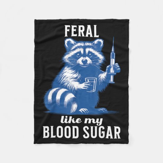 Feral Like My Blood Sugar Funny Raccoon Diabetes A Fleecedecke (Vorderseite)