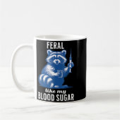 Feral Like My Blood Sugar Funny Raccoon Diabetes A Kaffeetasse (Links)