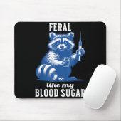 Feral Like My Blood Sugar Funny Raccoon Diabetes A Mousepad (Mit Mouse)