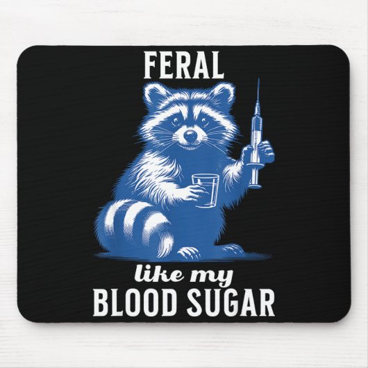 Feral Like My Blood Sugar Funny Raccoon Diabetes A Mousepad (Vorne)