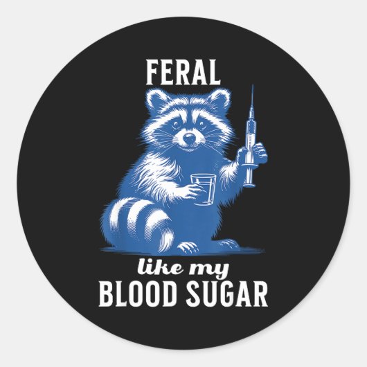 Feral Like My Blood Sugar Funny Raccoon Diabetes A Runder Aufkleber (Vorderseite)