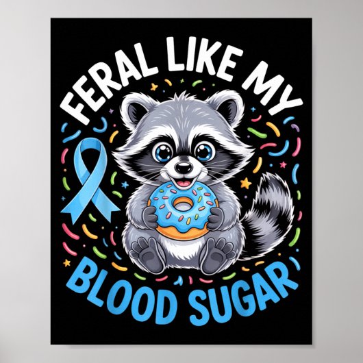 Feral Like My Blood Sugar Raccoon Outfit With Donu Poster (Vorne)