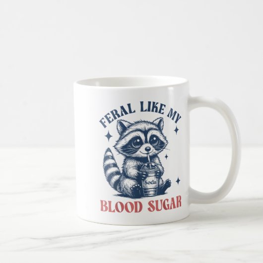 Feral Like My Blood Sugar Raccoon Td1 Diabetes Awa Kaffeetasse (Rechts)