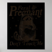 Feral und schwanger Touch mich nicht Spaß Wild Pre Poster (Vorne)