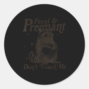 Feral und schwanger Touch mich nicht Spaß Wild Pre Runder Aufkleber