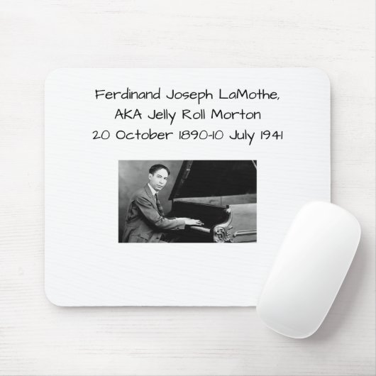 Ferdinand Joseph LaMothe, AKA Jelly Roll Morton Mousepad (Mit Mouse)