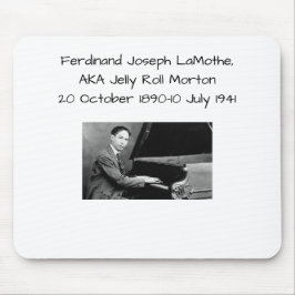 Ferdinand Joseph LaMothe, AKA Jelly Roll Morton Mousepad