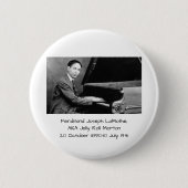 Ferdinand Joseph LaMothe, ALIAS Jelly Roll Morton Button (Vorderseite)