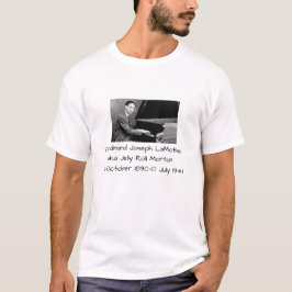 Ferdinand Joseph LaMothe, alias Jelly Roll Morton T-Shirt