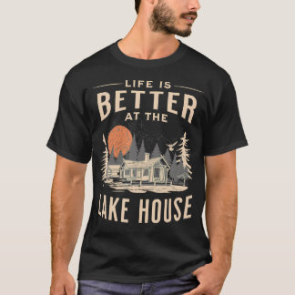 Ferienhaus am See Das Leben ist besser in der Hütt T-Shirt