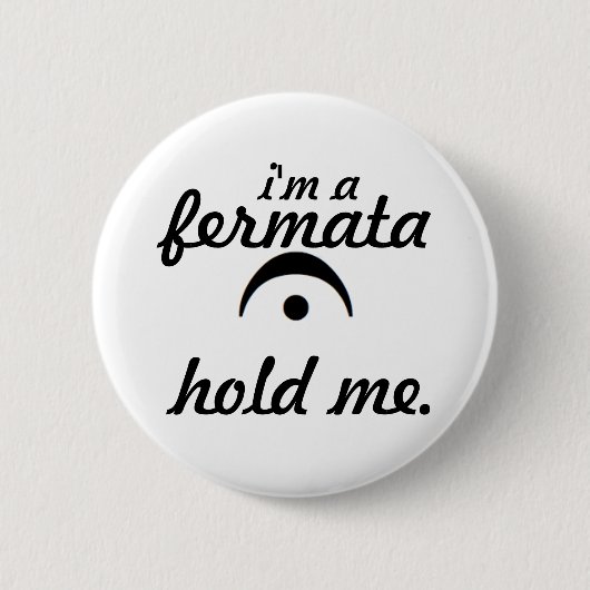 Fermata Button (Vorderseite)