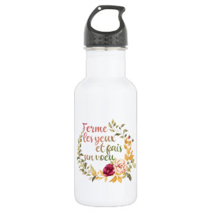Ferme Les Yeux et Fais un Voeu - Französische Moti Edelstahlflasche