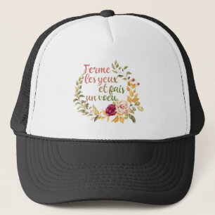 Ferme Les Yeux et Fais un Voeu - Französische Moti Truckerkappe