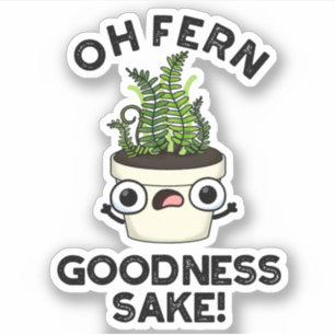 Fern Goodness Sake Funny Pflanze Puff Aufkleber