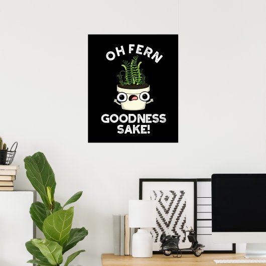Fern Goodness Sake Funny Pflanze Puff Dark BG Poster (Heimbüro)
