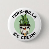 Fernilla Ice Cream Funny Ice Pflanze Pub Button (Vorderseite)
