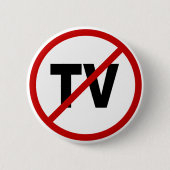 Fernsehen Hass Fernsehen/No Zeichen-Aussage Button (Vorderseite)
