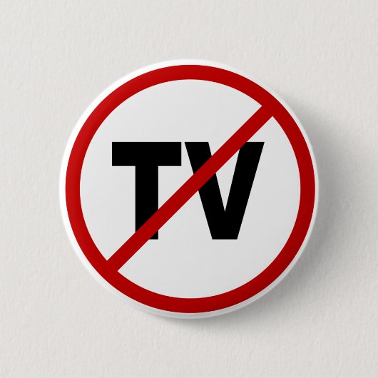 Fernsehen Hass Fernsehen/No Zeichen-Aussage Button (Vorderseite)