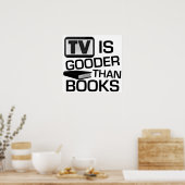 Fernsehen ist Gooder als Bücher Funny Poster (Küche)