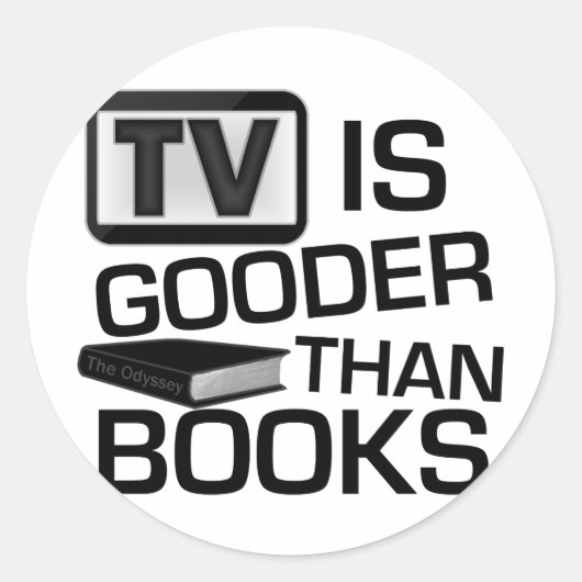 Fernsehen ist Gooder als Bücher Funny Runder Aufkleber (Vorderseite)