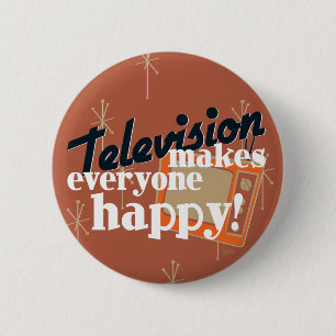 Fernsehen macht jeden glücklich! Kupfer Brown Button