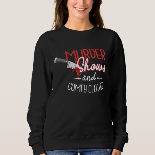 Fernsehserien über Morde und bequeme Kleidung Sweatshirt (Vorderseite)
