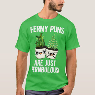 Ferny Puns sind nur Fernbulous Funny Pflanze Puff T-Shirt
