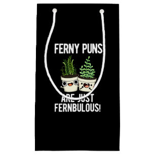 Ferny Puns sind nur Fernbulous Pflanze Pun Dark BG Kleine Geschenktüte