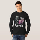 Ferre I like Ferrets T-Shirt (Vorne ganz)