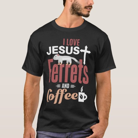 Ferre Jesus Coffee  Christian Ferret T-Shirt (Vorderseite)