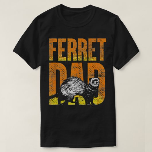 Ferret Dad Pet Gift Idea Ferret T-Shirt (Design vorne)