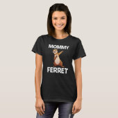 Ferret für die Mama der Frauen Frettchen Abstecher T-Shirt (Vorne ganz)