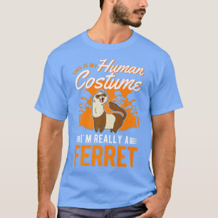 Ferret menschliche Kostüme Halloween 1 T-Shirt