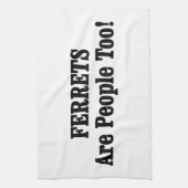 FERRETS sind auch Menschen! Küchentuch (Vertikal)