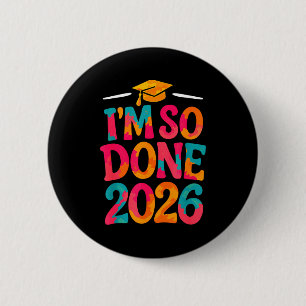 Fertig Abschlussjahrgang 2026 College Abitur Button