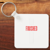 Fertig - Christliches Cross-Design | Es ist beende Schlüsselanhänger (Vorderseite)