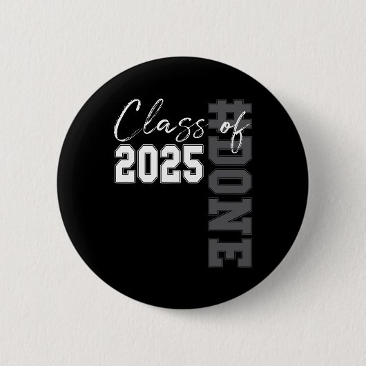 Fertig Cl of 2025 Graduate Funny 2025 Abschluss Se Button (Vorderseite)