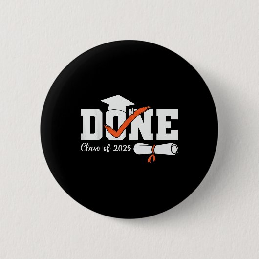 Fertig Cl von 2025 Hochschulabschluss in Uni Button (Vorderseite)