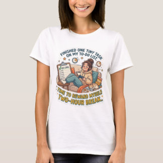Fertig eine winzige Aufgabe To-Do-Liste Lustig T-Shirt