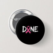 Fertig Ende Chemo letzten Tag Strahlenüberlebensüb Button (Vorne & Hinten)