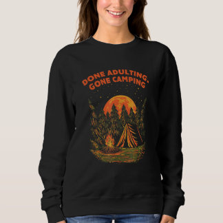 Fertig Erwachsene Gone Camping Funny Employee Spaß Sweatshirt