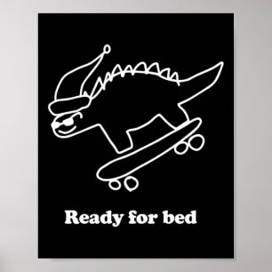 Fertig Fürs Bett Dinosaur Skateboarding  Poster