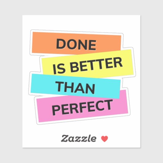 Fertig ist besser als perfekt gemacht für Überdenk Aufkleber (Blatt)